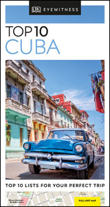 Туризм, атласы и карты: DK Eyewitness Top 10 Cuba
