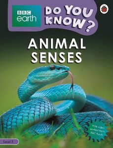 Познавательные книги: BBC Earth Do You Know? Level 3 — Animal Senses [Ladybird]