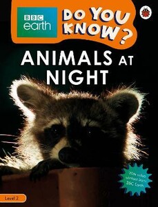 Книги для дітей: BBC Earth Do You Know? Level 2 — Animals at Night [Ladybird]