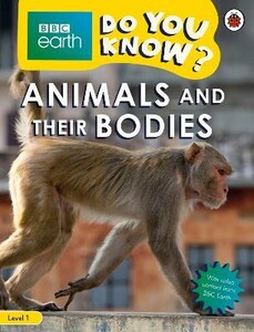 Книги для детей: BBC Earth Do You Know? Level 1 — Animals and Their Bodies [Ladybird]
