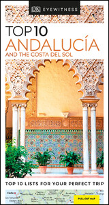 Книги для взрослых: DK Eyewitness Top 10 Travel Guide: Andalucia and Costa Del Sol