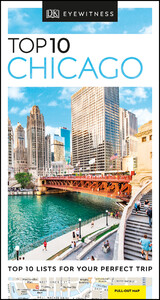 Туризм, атласы и карты: DK Eyewitness Top 10 Chicago