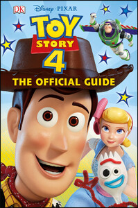 Пізнавальні книги: Disney Pixar Toy Story 4 The Official Guide