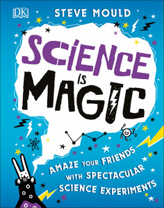 Пізнавальні книги: Science is Magic
