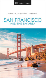 Туризм, атласы и карты: DK Eyewitness San Francisco and the Bay Area