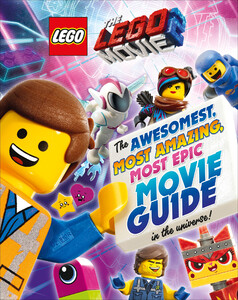 Підбірка книг: The LEGO MOVIE 2: The Awesomest, Most Amazing, Most Epic Movie Guide in the Universe!