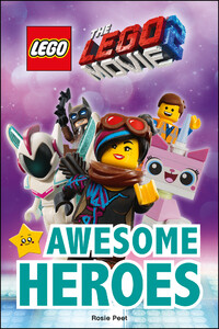 Пізнавальні книги: THE LEGO MOVIE 2  Awesome Heroes