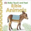 Bible Animals - DK Baby Touch and Feel