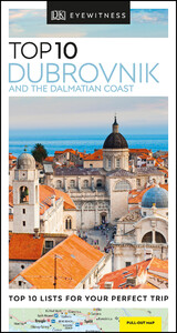 Туризм, атласи та карти: DK Eyewitness Top 10 Dubrovnik and the Dalmatian Coast