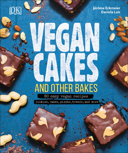 Кулинария: еда и напитки: Vegan Cakes and Other Bakes