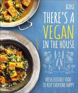 Кулинария: еда и напитки: Theres a Vegan in the House