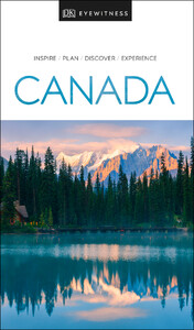 Туризм, атласы и карты: DK Eyewitness Travel Guide Canada