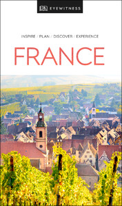 Туризм, атласи та карти: DK Eyewitness Travel Guide France