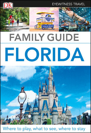 Туризм, атласы и карты: DK Eyewitness Travel Family Guide Florida