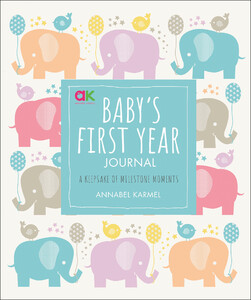 Книги о воспитании и развитии детей: Baby's First Year Journal