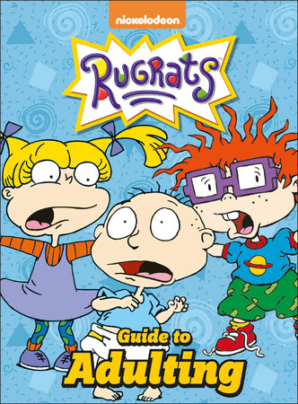 Все про людину: Nickelodeon Rugrats Guide To Adulting