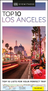 Туризм, атласы и карты: DK Eyewitness Top 10 Travel Guide: Los Angeles