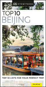 Туризм, атласи та карти: DK Eyewitness Top 10 Travel Guide: Beijing