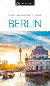 Туризм, атласи та карти: DK Eyewitness Travel Guide Berlin