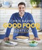 Good Food Sorted Save Time, Cook Smart, Eat Well