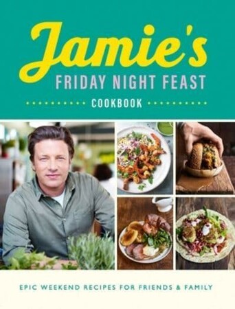 Кулинария: еда и напитки: Jamie's Friday Night Feast Cookbook [Penguin]