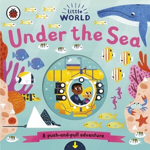 Книги для дітей: Little World: Under the Sea [Ladybird]