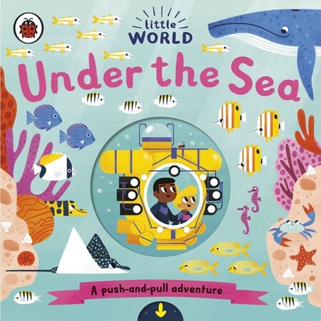 З рухомими елементами: Little World: Under the Sea [Ladybird]