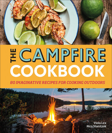 Кулинария: еда и напитки: The Campfire Cookbook