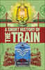 A Short History of Trains
