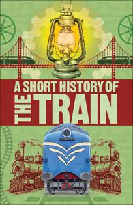 Історія: A Short History of Trains