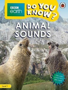 Книги для дітей: BBC Earth Do You Know? Level 1 — Animal Sounds [Ladybird]