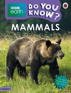 Пізнавальні книги: BBC Earth Do You Know? Level 3 — Mammals [Ladybird]
