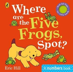 Where are the Five Frogs, Spot? [Puffin]