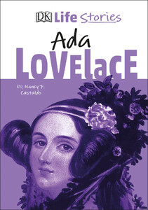 Пізнавальні книги: DK Life Stories Ada Lovelace