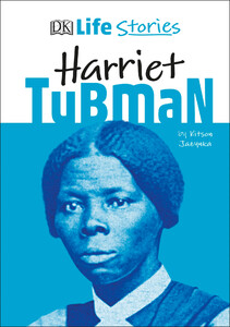Пізнавальні книги: DK Life Stories Harriet Tubman