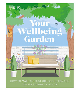 Фауна, флора і садівництво: RHS Your Wellbeing Garden