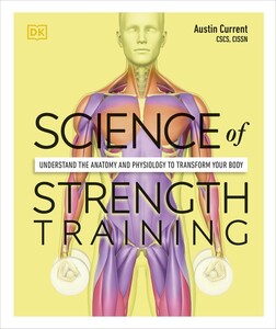 Спорт, фітнес та йога: Science of Strength Training [Dorling Kindersley]