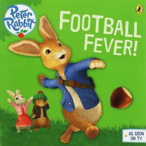 Книги для дітей: Peter Rabbit: Football Fever