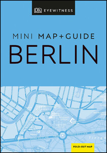 Туризм, атласи та карти: DK Eyewitness Berlin Mini Map and Guide