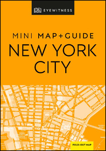 Туризм, атласы и карты: DK Eyewitness New York City Mini Map and Guide