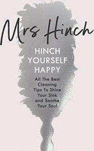 Бізнес і економіка: Hinch Yourself Happy: All The Best Cleaning Tips To Shine Your Sink And Soothe Your Soul [Penguin]
