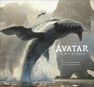 Искусство, живопись и фотография: The Art of Avatar The Way of Water [Dorling Kindersley]