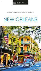 Туризм, атласы и карты: DK Eyewitness Travel Guide New Orleans