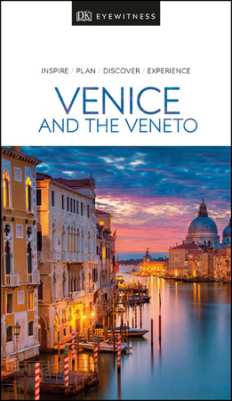 Туризм, атласи та карти: DK Eyewitness Travel Guide Venice and the Veneto