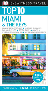 Туризм, атласи та карти: DK Eyewitness Top 10 Miami and the Keys