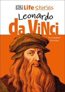 Познавательные книги: DK Life Stories Leonardo da Vinci