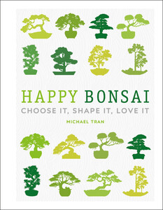 Фауна, флора и садоводство: Happy Bonsai