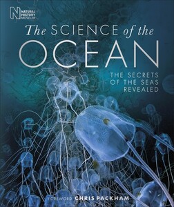 Книги для взрослых: The Science of the Ocean  [Dorling Kindersley]