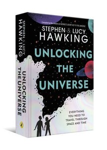 Наша Земля, Космос, мир вокруг: Unlocking the Universe, Stephen Hawking [Puffin]