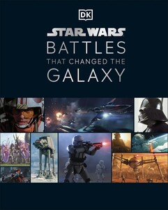 Книги для взрослых: Star Wars Battles That Changed the Galaxy [Dorling Kindersley]